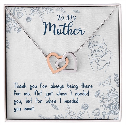 To My Mother, Thank You For Always Being There Necklace