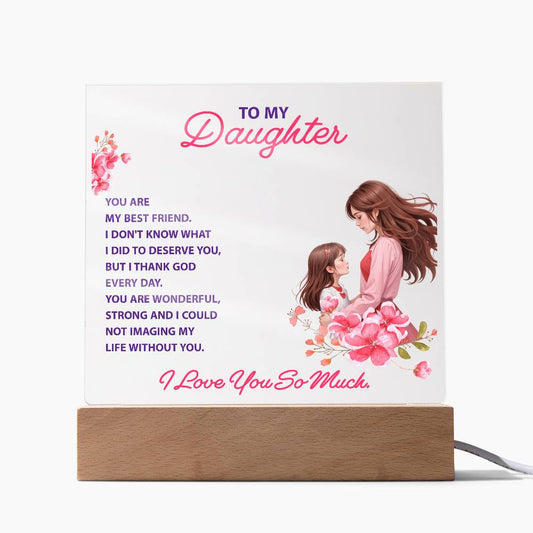 Keepsake Acrylic Bundle -To my daughter, YOU ARE MY BEST FRIEND